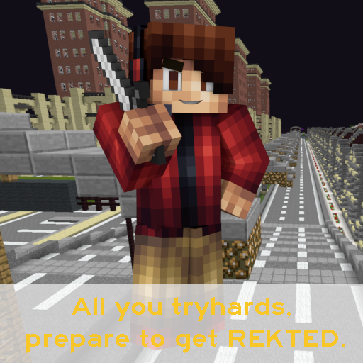 Texture for Hypixel Josh: All you tryhards, prepare to get REKTED.
